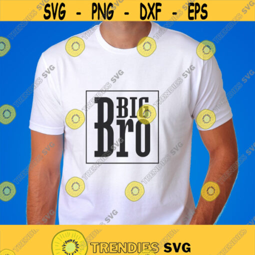 Big Bro Svg Png Pdf Eps Ai Cut File Big Brother Svg Big Brother Design Svg Cricut Silhouette Design 262