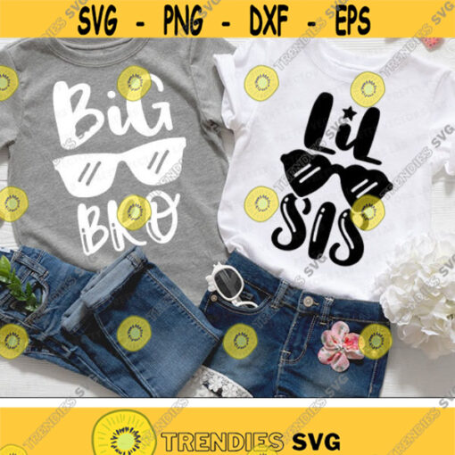 Big Brother Svg Little Sister Svg Big Bro Svg Lil Sis Svg Sunglasses Cut Files Siblings Quote Svg Dxf Eps Png Funny Silhouette Cricut Design 1096 .jpg