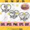 Big Middle Little Sister SVG Sister Clipart New Baby SVG Sibling SVG Sister Bundle Cricut File Digital Download Baby Sister Design 105