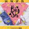 Big Sis Svg Big Sister Svg Sister Cut Files Siblings Sayings Svg Dxf Eps Png Family Quote Clipart Girl Shirt Design Silhouette Cricut Design 3106 .jpg