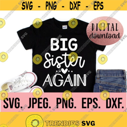 Big Sister Again SVG Promoted to Big Sister New Baby SVG Sibling SVG Im going to Be a Big Sister Cricut File Instant Download Design 723