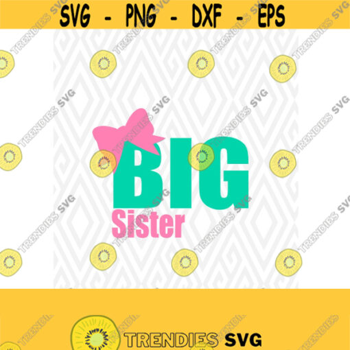 Big Sister SVG DXF EPS Ai Png and Pdf Cutting Files for Electronic Cutting Machines