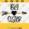 Big Sister Svg Vintage Heart Arrow Svg File Promoted To Big Sister Svg Sister Shirt Svg Sister To Be Digital Cut File Commercial Use Design 934
