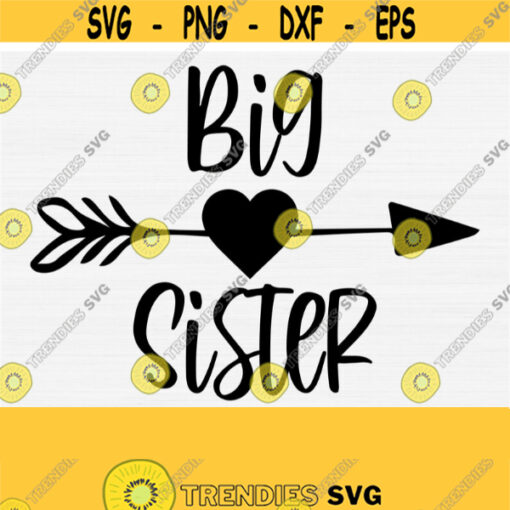 Big Sister Svg Vintage Heart Arrow Svg File Promoted To Big Sister Svg Sister Shirt Svg Sister To Be Digital Cut File Commercial Use Design 934