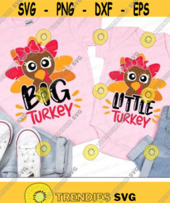Big Turkey Svg, Little Turkey Svg, Thanksgiving Svg Dxf Eps Png, Big &038; Little Sister Cut Files, Girls, Kids Svg, Baby Svg, Silhouette Cricut Design -1079