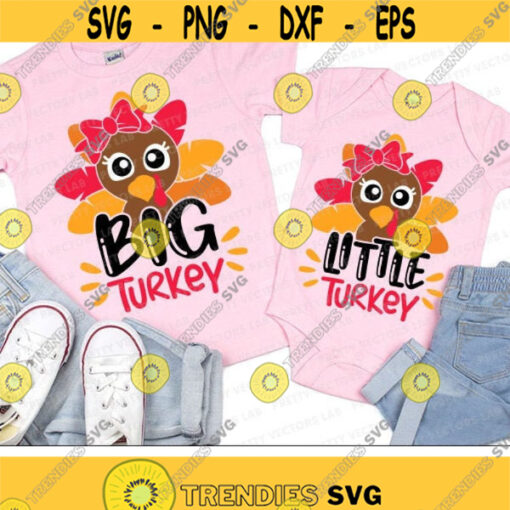 Big Turkey Svg Little Turkey Svg Thanksgiving Svg Dxf Eps Png Big Little Sister Cut Files Girls Kids Svg Baby Svg Silhouette Cricut Design 1079 .jpg
