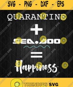 Big Wave Quarantine Seadoo Happiness Svg Png Dxf Eps Svg Cut Files Svg Clipart Silhouette Svg Cr
