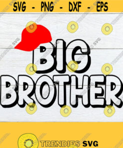 Big brother Big brother SVG Big brother shirt svg Cut File Printable image Iron on Cricut Silhouette Big Brother Announcement Design 815