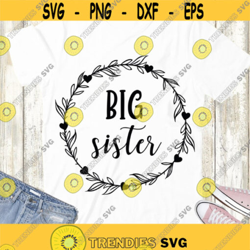 Big sister SVG Sister SVG Floral wreath SVG Cricut svg files sublimation