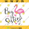Big sister svg flamingo svg sister svg sisters svg png dxf Cutting files Cricut Funny Cute svg designs print for t shirt quote svg Design 804