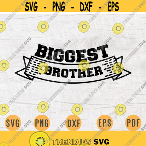 Biggest Brother SVG Cricut Cut Files INSTANT DOWNLOAD Brother Cameo File Svg Eps Png Brother Iron On Shirt n513 Design 929.jpg