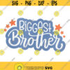 Biggest Brother Svg Big Brother Svg Brother Svg Baby Shower Svg Big Brother Shirt Svg Boy Shirt Svg Sibling Shirt Svg Big Brothers Design 362