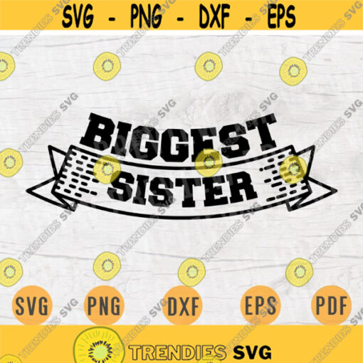 Biggest Sister SVG Cricut Cut Files INSTANT DOWNLOAD Brother Cameo File Svg Eps Png Brother Iron On Shirt n517 Design 890.jpg