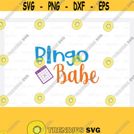 Bingo babe Svg Bingo Svg Bingo Dauber SVG File Bingo PNG Bingo Typography Bingo T shirt Gambling SVGCameo Vinyl Designs