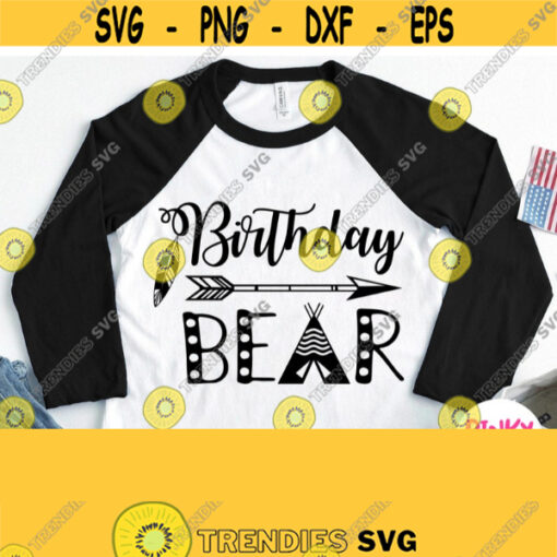 Birthday Bear Svg Birthday Shirt Svg File for Adult Baby Boy Girl Kids Design with Bear Cricut Silhouette Image Iron on Transfer Design 213