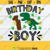 Birthday Boy 1st Birthday Dinosaur Birthday Dinosaur 1st Birthday Dinosaur Birthday Boy Dinosaur Dinosaur Birthday svg Cut File SVG Design 411