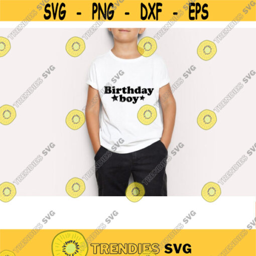 Birthday Boy SVG Boys Birthday SVG quotes svg svg files for cricut party boy svg sublimation designs download party svg files