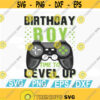 Birthday Boy Time to Level Up SVG PNG eps dxf Video Game Png Birthday Gift Boys Png svg eps dxf Dowload File png Design 319