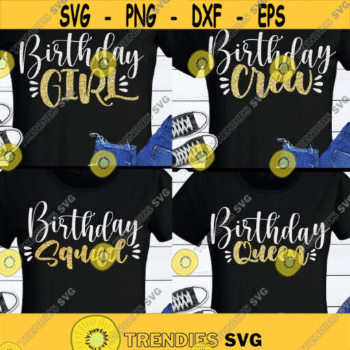Birthday Bundle SVG Birthday Girl SVG Birthday Crew SVG Birthday Squad svg