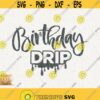 Birthday Drip Svg Melanin Drippin Png Cut File for Cricut Svg Black Queen Instant Download Svg Afro Girl Birthday Svg Melanin Popping Design 414