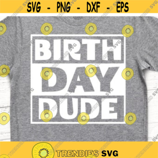 Birthday Dude Svg Birthday Svg Birthday Kid Svg Birthday Boy Svg Boy First Birthday Svg Ladies Man Shades Svg Cut File Cricut Silhouette Png.jpg