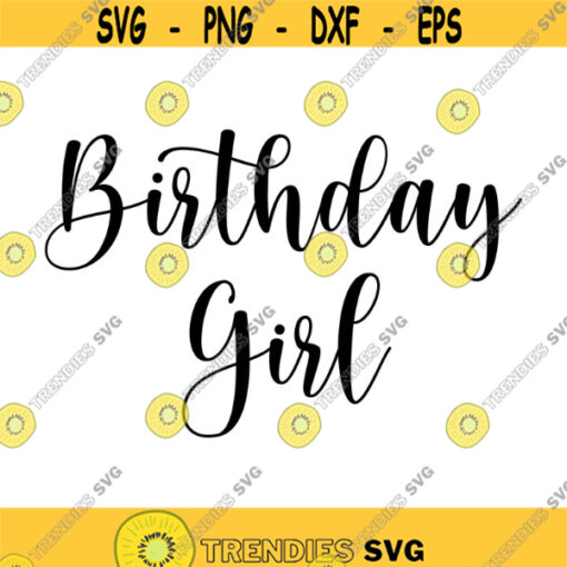 Birthday Girl Decal Files cut files for cricut svg png dxf Design 274