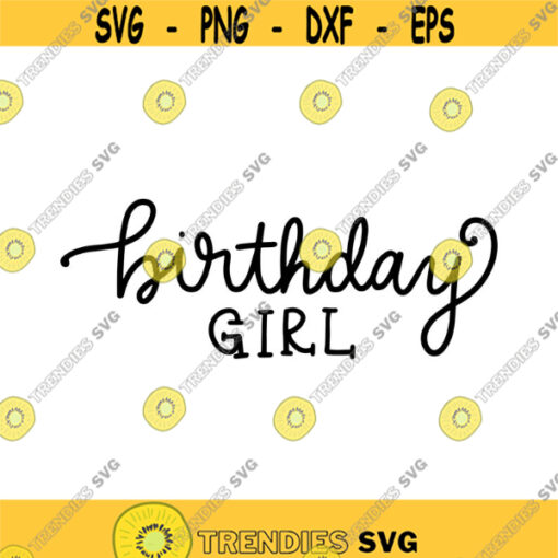 Birthday Girl Hand Lettered Decal Files cut files for cricut svg png dxf Design 451