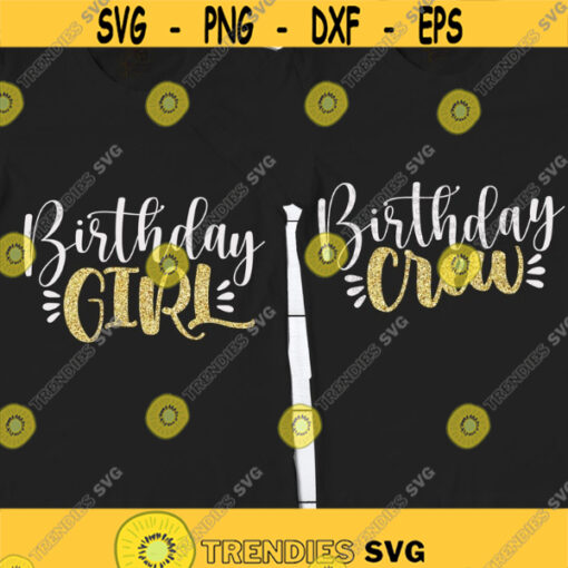 Birthday Girl SVG Birthday Crew SVG