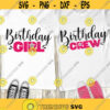Birthday Girl SVG Birthday Crew SVG Birthday SVG Birthday cut files