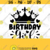 Birthday Girl SVG Birthday queen svg Crown Queen Birthday Its My Birthday svg Birthday Party svg Birthday shirt svg Cricut SVG file Design 281
