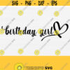 Birthday Girl SVG cut file Happy birthday Party Queen cutting file Birthday Squad T shirt Its my Birthday Silhouette Cricut Diy Vinyl decal Design 664