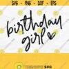 Birthday Girl Svg Birthday Girl Heart Svg Birthday Svg Birthday Shirt Svg Birthday Girl Png File Digital Download Design 866