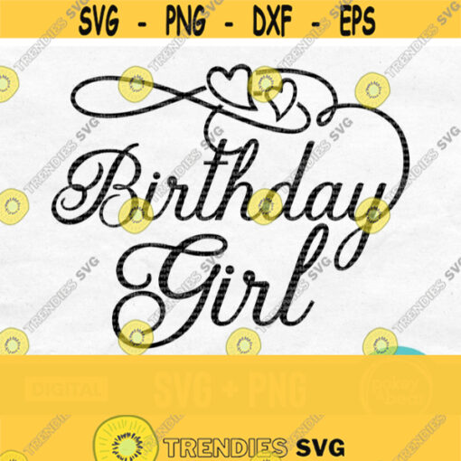 Birthday Girl Svg Birthday Svg Files For Cricut Birthday Girl Shirt Svg Happy Birthday Svg Teen Birthday Heart Svg Silhouette Png Design 471