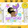 Birthday Girl Svg Mermaid Birthday Svg Peekaboo Girl Svg Afro Ponytails Svg Afro Princess Svg Dxf Eps Png Design 222 .jpg