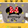 Birthday Girl Svg Minnie Mouse Ears Svg Disney Svg Girl Svg Svg For Mom Svg For Girl Cricut Files Mama Svg Design 443