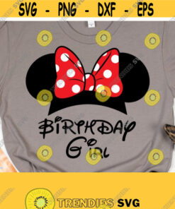 Birthday Girl Svg Minnie Mouse Ears Svg Disney Svg Girl Svg Svg For Mom Svg For Girl Cricut Files Mama Svg Design 443
