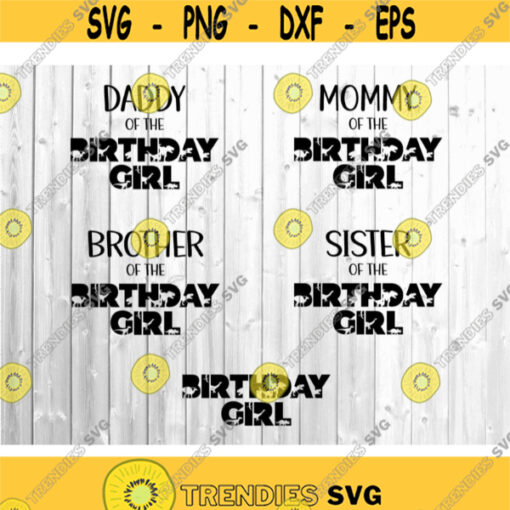 Birthday Girl Svg Mom of The Birthday Girl Matching Birthday Svg Birthday Girl Shirt Dad of The Birthday Girl Svg Files for Cricut.jpg