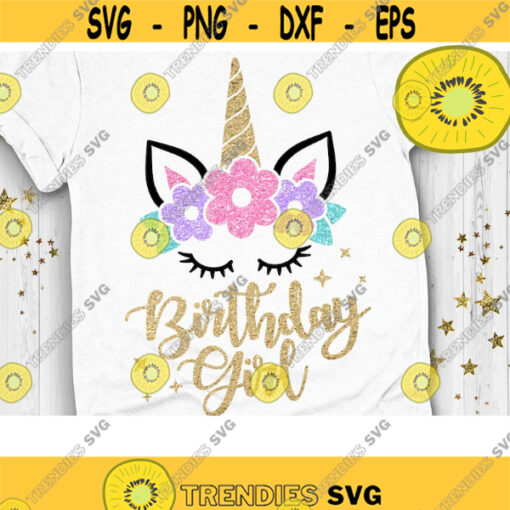 Birthday Girl Svg Unicorn Birthday Svg Birthday Girl Svg Unicorn Birthday Shirt Svg Cut Files Svg Dxf Eps Png Design 230 .jpg
