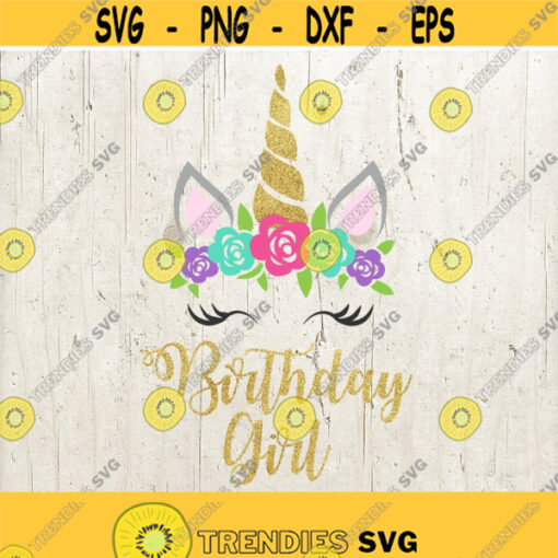 Birthday Girl svg Birthday svg Girl Birthday svg Unicorn Bithday svg Unicorn Gold svg dxf eps png Instant Download Cricut Silhouette Design 187