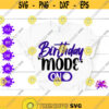 Birthday Mode SVG Happy Birthday SVG Birthday Girl SVG Birthday Party Shirt First Birthday Gift Happy Birthday Cut Files Birthday Present Design 427