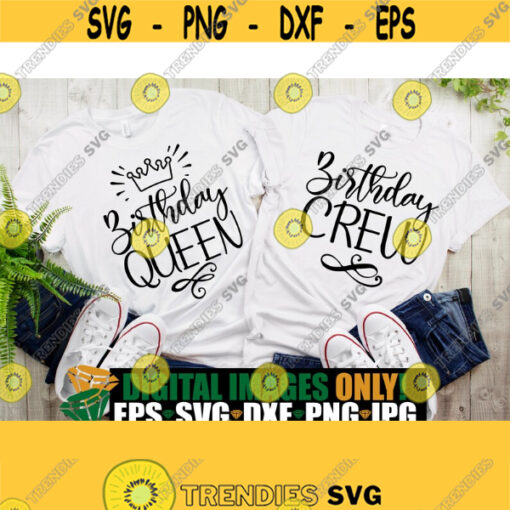 Birthday Queen Birthday Crew Birthday SVG Matching Friends Birthday. Matching Birthday Friends Birthday Night Cut FIle SVG Design 1561