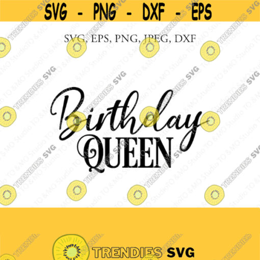 Birthday Queen SVG Birthday Svg Birthday Squad Birthday Girl svg Birthday Birthday cut file Cricut Silhouette Cut Files