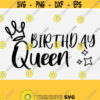 Birthday Queen svg Birthday Girl svg Birthday svg Happy Birthday svg Crown svg dxf png eps Cut File Cricut Silhouette Download Design 873