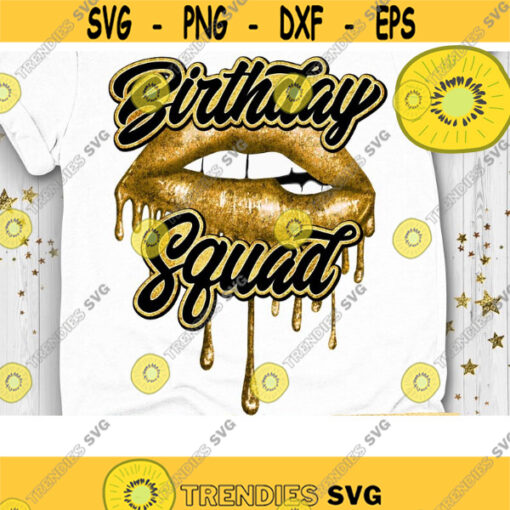 Birthday Squad PNG Sublimation Print and Direct Print File Sublimation PNG Afro Woman Print Sexy Lips Drip Print PNG image file Design 734 .jpg