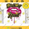 Birthday Squad PNG Sublimation Print and Direct Print File Sublimation PNG Afro Woman Print Sexy Lips Drip Print PNG image file Design 735 .jpg