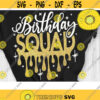 Birthday Squad Svg Birthday Shirt Svg Cut File Svg Dxf Eps Png Design 350 .jpg