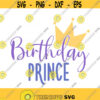 Birthday prince svg baby boy svg birthday svg baby svg png dxf Cutting files Cricut Cute svg designs print for t shirt quote svg Design 724