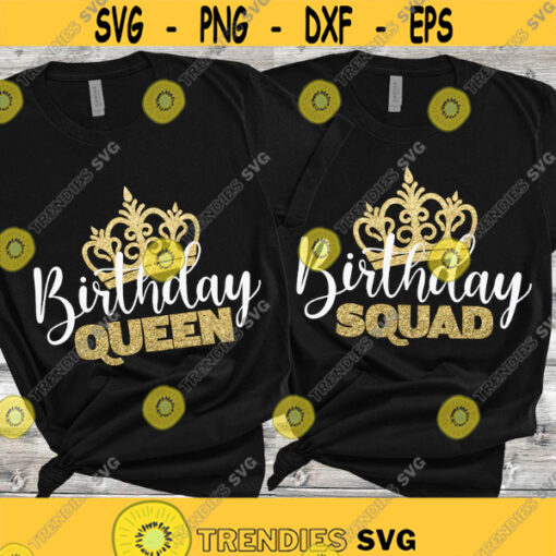 Birthday queen SVG Birthday Squad SVG Birthday party shirt cut files Birthday girl digital download