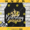 Birthday squad SVG Birthday queen birthday party shirt SVG Birthday girl cut files
