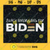 Black Americans For Biden SVG PNG EPS DXF Silhouette Digital Files Cut Files For Cricut Instant Download Vector Download Print Files
